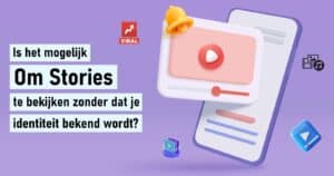 Een grafisch ontwerp met de vraag "Is het mogelijk om Stories te bekijken zonder dat je identiteit bekend wordt?" in het Nederlands, omgeven door een smartphone met een afbeelding van een speelknop en sociale media-iconen, allemaal op een paarse achtergrond. Effectieve Instagram Stories maken.