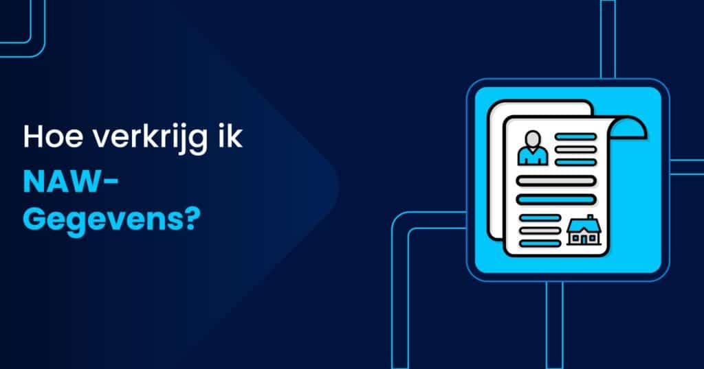 NAW-gegevens: Definitie, Verkrijging en Belang van Inzicht